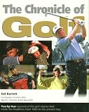 The Chronicle of Golf: Year-by-Year Account of the Golf Stories That Made the Headlines from 1980 to the Present Day