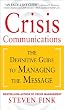 Crisis Communications: The Definitive Guide to Managing the Message