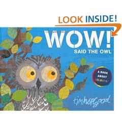 WOW! said the Owl