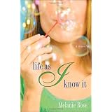 Life as I Know It: A Novel