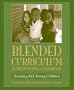 Blended Curriculum in the Inclusive K-3 Classroom: Teaching ALL Young Children