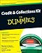 Credit and Collections Kit For Dummies (For Dummies (Business & Personal Finance))