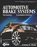 Today's Technician: Automotive Brake Systems, Classroom Manual