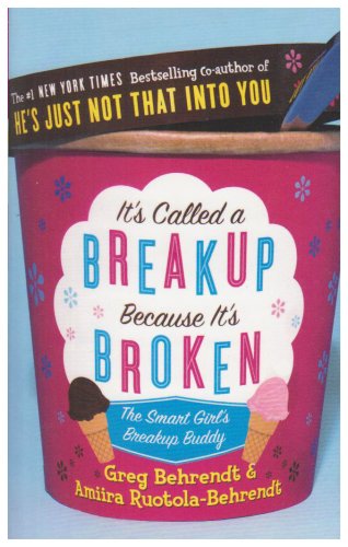 Cover image : It's Called a Breakup Because It's Broken: The Smart Girl's Breakup Buddy