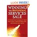 Winning the Professional Services Sale: Unconventional Strategies to Reach More Clients, Land Profitable Work, and Maintain Your Sanity