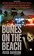 Bones on the Beach: Mafia, Murder and an Undercover Cop Who Went Under the Covers with a Wiseguy