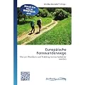 Europ�ische Fernwanderwege: Warum Wandern und Trekking immer beliebter werden