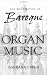The Registration of Baroque Organ Music