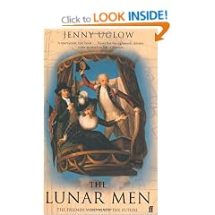 The Lunar Men: The Friends Who Made the Future 1730-1810