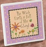 The Whole Earth Is Full of His Glory Porcelain Desk Plaque