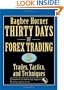 Thirty Days of FOREX Trading: Trades, Tactics, and Techniques (Wiley Trading)