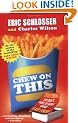 Chew on This: Everything You Don't Want to Know About Fast Food