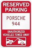 Reserved parking Porsche 944 only others towed metal sign