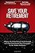 Image of Save Your Retirement: What to Do If You Haven't Saved Enough or If Your Investments Were Devastated by the Market Meltdown