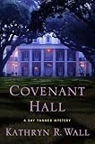 Covenant Hall: A Bay Tanner Mystery (Bay Tanner Mysteries)