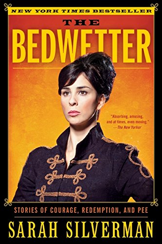 The bedwetter: stories of courage, redemption, and pee