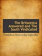 The Britannica Answered and The South Vindicated