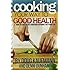 Cooking Your Way to Good Health: More Delicious Recipes From Doug Kaufmann's Anti-fungal Diet (Fungus Link)