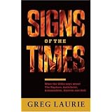 Signs of the Times What the Bible says about The Rapture, Antichrist, Armagedon, Heaven and Hell