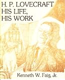H.P. Lovecraft, his life, his work