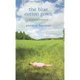 The Blue Cotton Gown: A Midwife's Memoir
