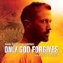 Only God Forgives (Original Motion Picture Soundtrack)