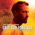 Only God Forgives (Original Motion Picture Soundtrack)