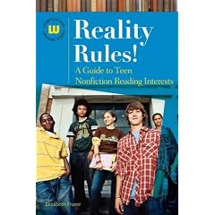 Reality Rules!: A Guide to Teen Nonfiction Reading Interests (Genreflecting Advisory Series)