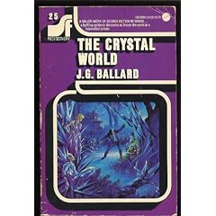 The Crystal World     (Science Fiction Rediscovery Series Volume 25)