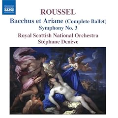 Roussel - Bacchus and Ariadne; Symphony No 3