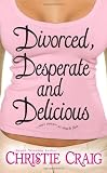 related product Divorced, Desperate and Delicious (Love Spell Contemporary Romanc)