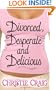 Divorced, Desperate and Delicious (Love Spell Contemporary Romanc)