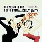 Breaking It Up! by  Keely Smith and Prima & His New Orleans Gang, Louis 