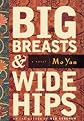 Big Breasts & Wide Hips: A Novel