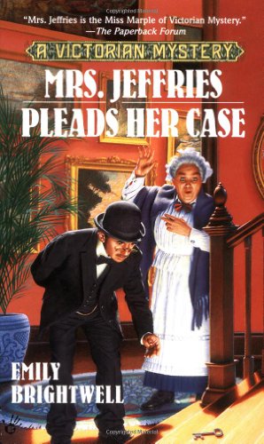 Mrs. Jeffries Pleads Her Case (A Victorian Mystery)