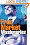 Free Market Missionaries: The Corporate Manipulation of Community Values