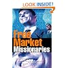 Free Market Missionaries: The Corporate Manipulation of Community Values