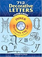 712 Decorative Letters CD-ROM and Book (Dover Electronic Clip Art)
