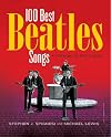 100 Best Beatles Songs: An Informed Fan's Guide