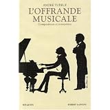 L'offrande musicale : Compositeurs et interpr�tespar Andr� Tubeuf