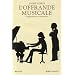 L'offrande musicale : Compositeurs et interpr�tes