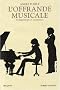 L'offrande musicale : Compositeurs et interpr�tes