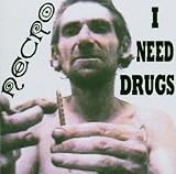 I Need Drugs