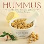 Hummus: And 65 Other Delicious and Healthy Chickpea Recipes