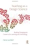 Teaching as a Design Science: Building Pedagogical Patterns for Learning and Technology