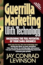 Guerrilla Marketing With Technology Unleashing The Full Potential Of Your Small Business Guerrilla Marketing With Technology Unleashing The Full Potential Of Your Small Business