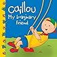 Caillou: My Imaginary Friend