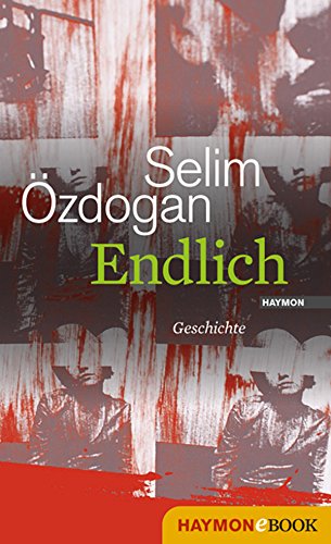 Endlich: Geschichte (German Edition)