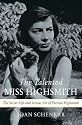 The Talented Miss Highsmith: The Secret Life and Serious Art of Patricia Highsmith