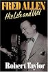 Fred Allen: His Life and Wit